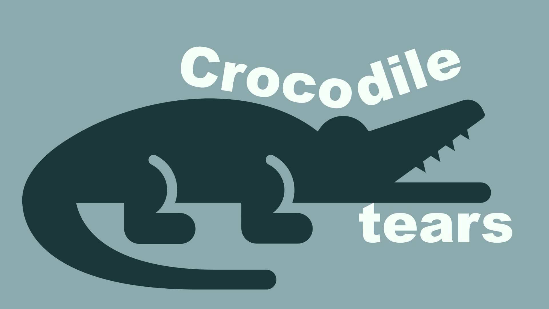 Crocodile Tears