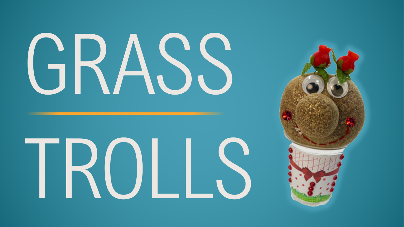 Grass Trolls