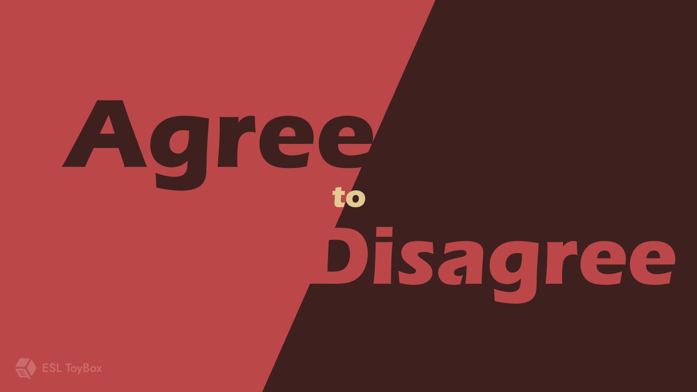 Agree to Disagree