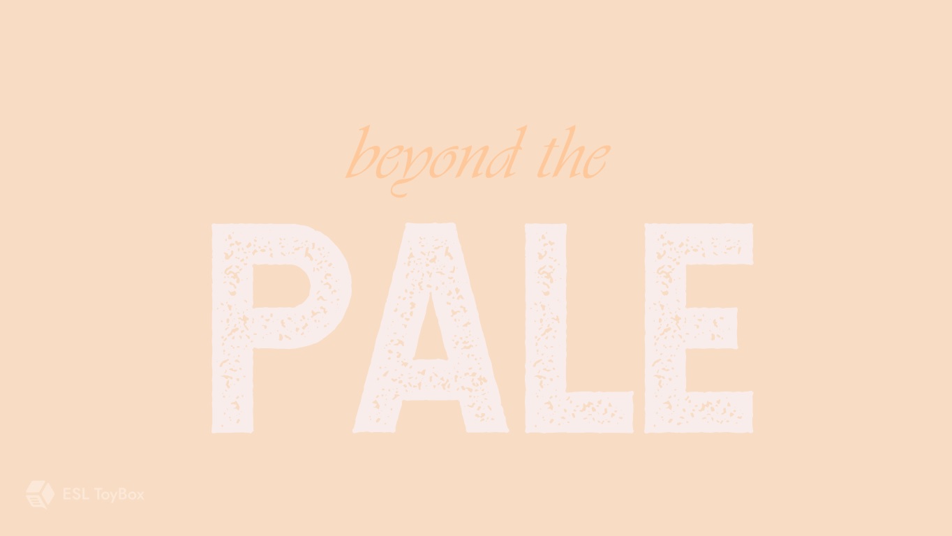 Beyond the Pale