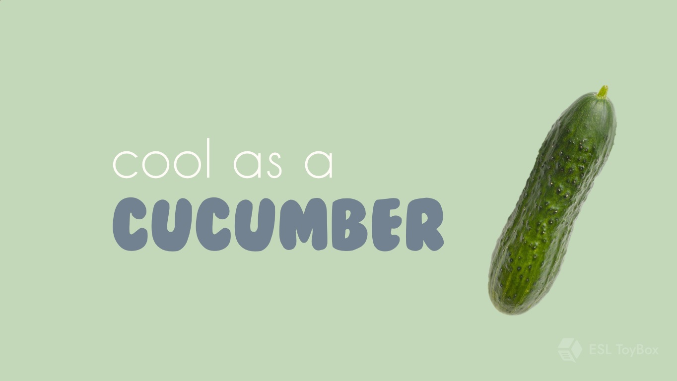 Cool as a Cucumber