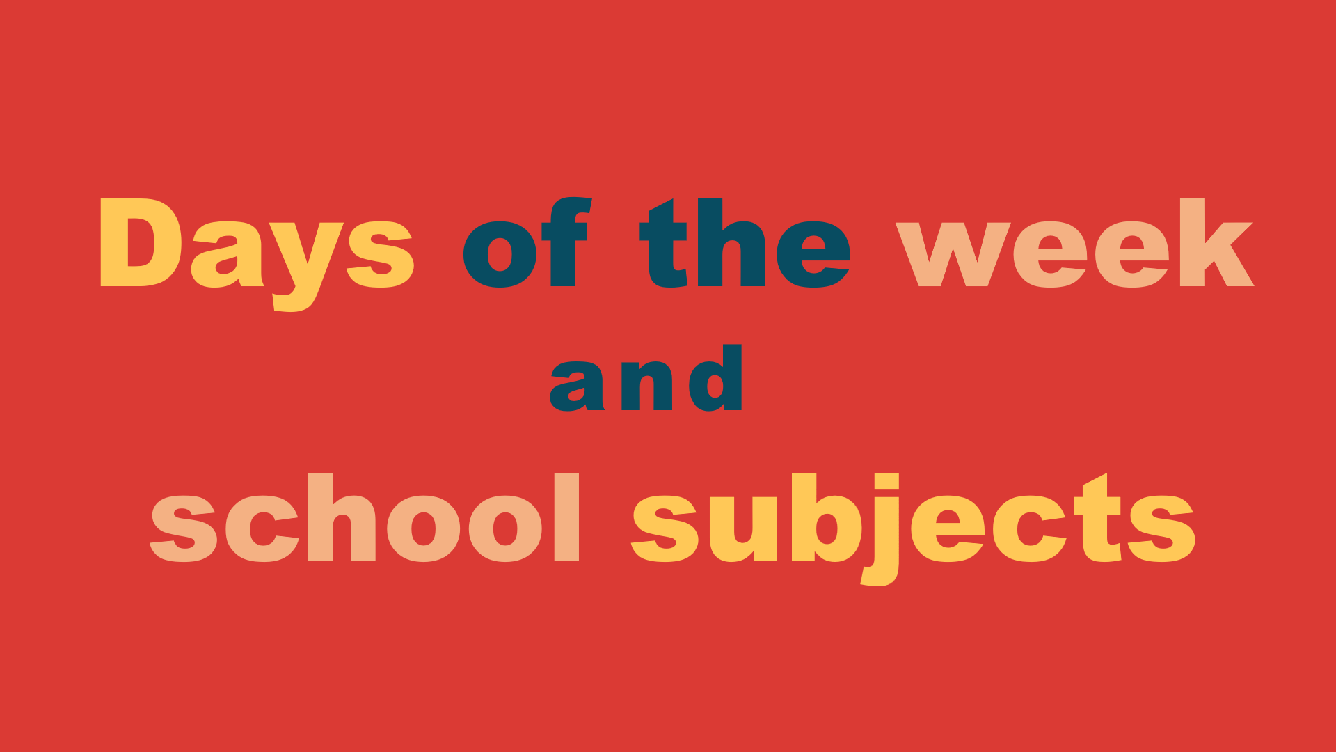 School Subjects and Days of the Week