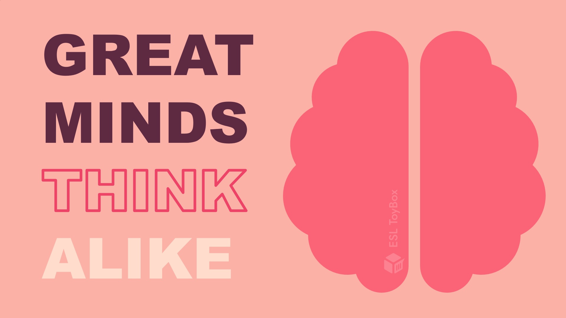 Great Minds Think Alike