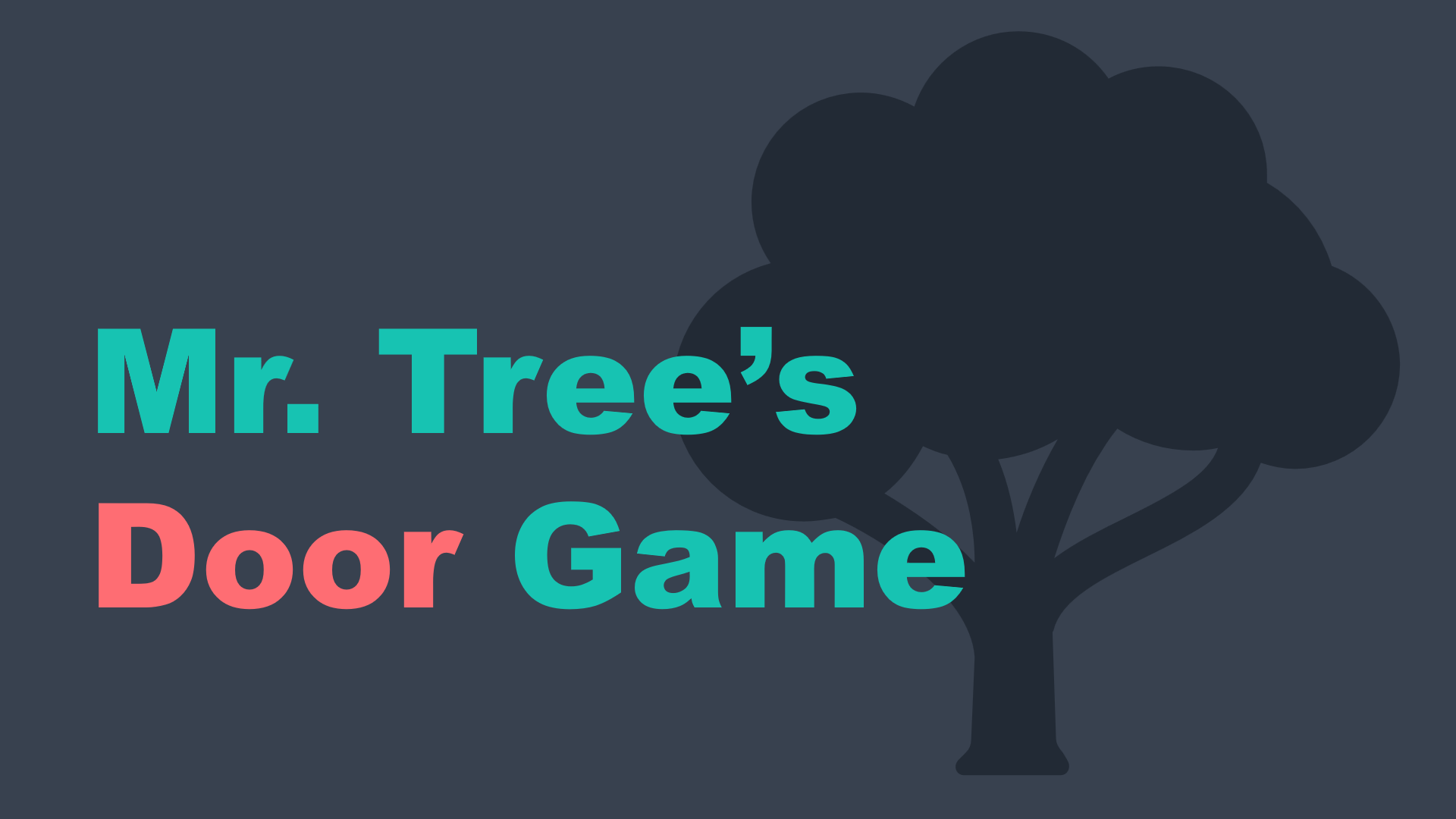Mr. Tree Door Game