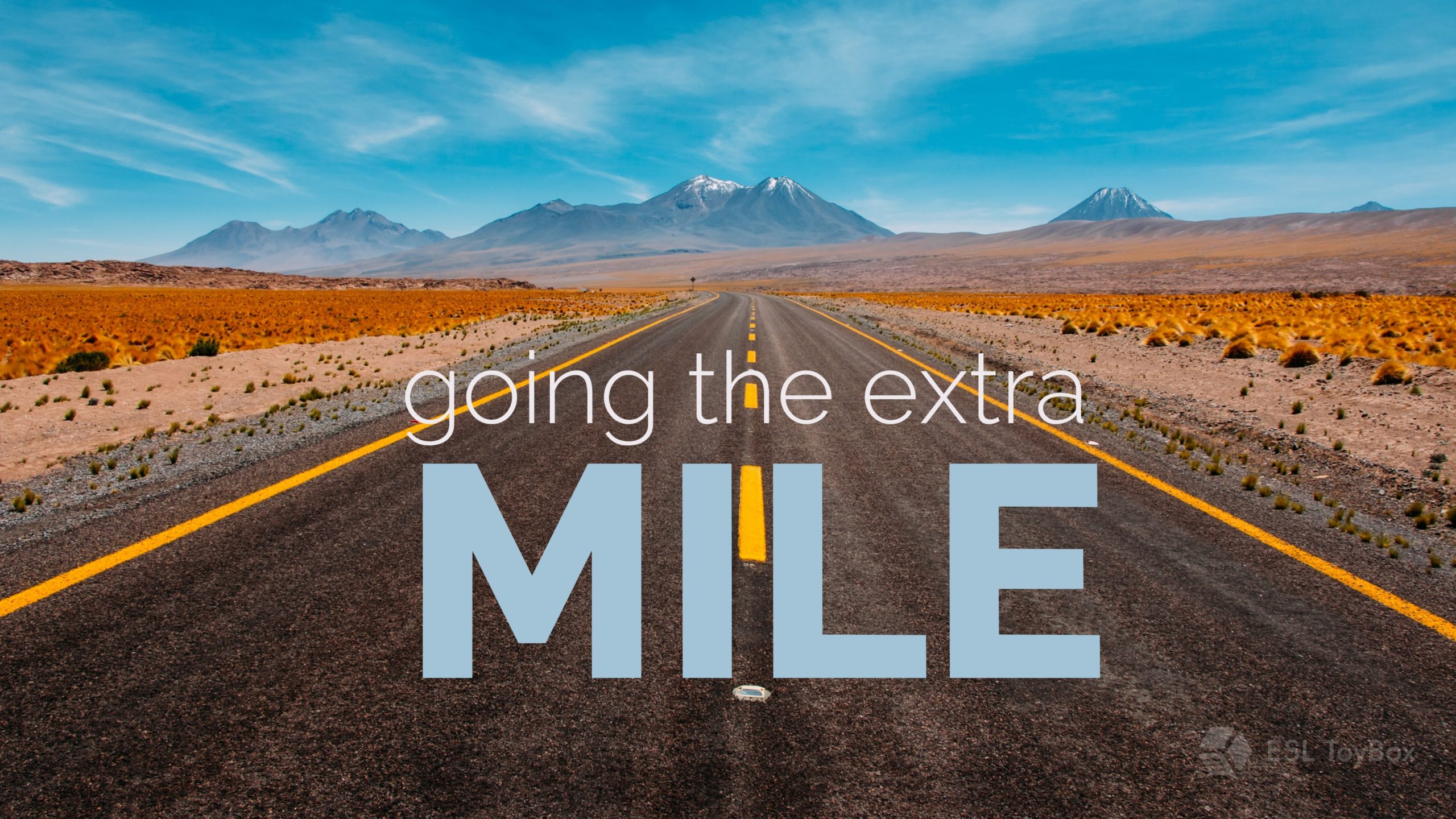 Going the Extra Mile