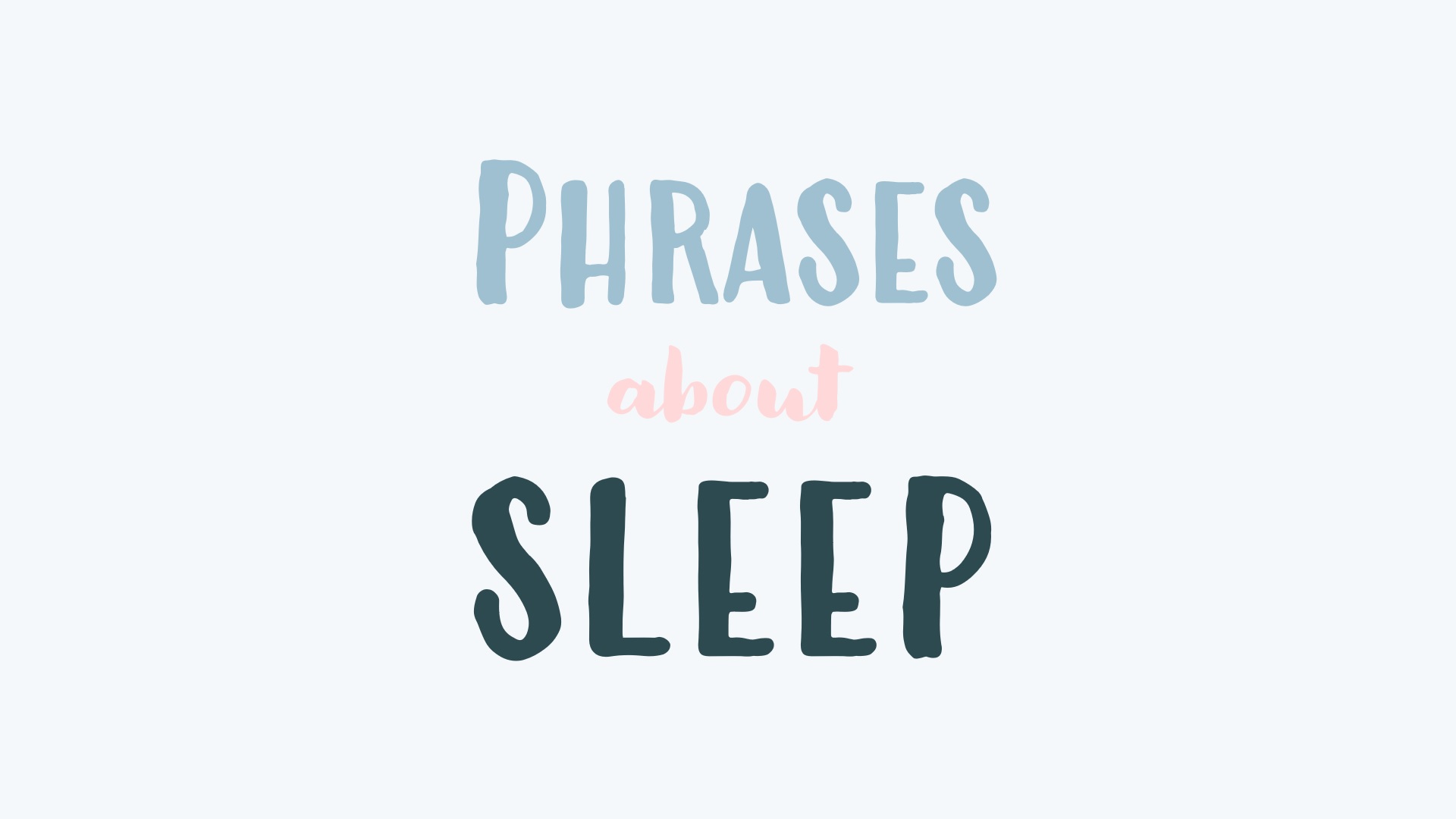8 Phrases About Sleep