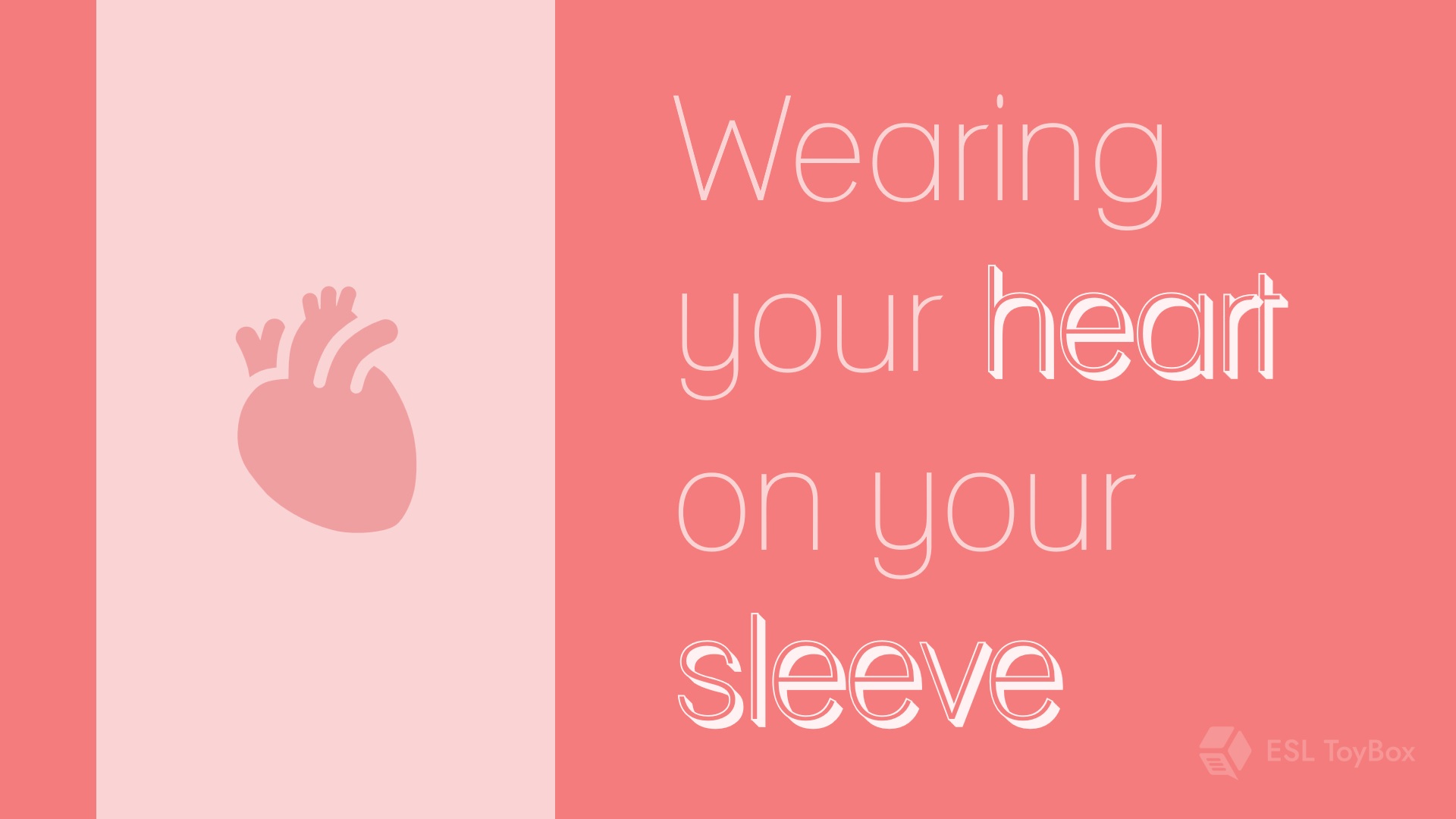 Wearing Your Heart on Your Sleeve