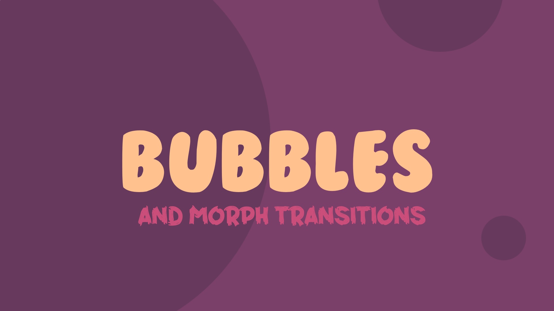 PowerPoint Tutorial – Bubbly Morphs
